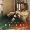Buy David Bustamante - Héroes En Tiempos De Guerra Mp3 Download