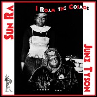 Purchase Sun Ra & June Tyson - I Roam The Cosmos