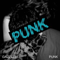 Purchase Gazzelle - Punk