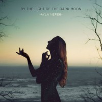 Purchase Ayla Nereo - By The Light Of The Dark Moon