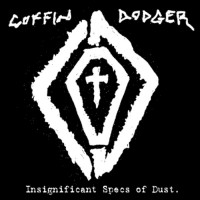 Purchase Coffin Dodger - Insignificant Specs Of Dust