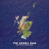 Purchase The Cosmic Dead - Scottish Space Race