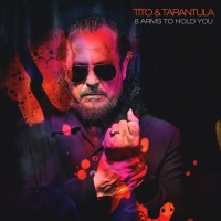 Purchase Tito & Tarantula - 8 Arms To Hold You