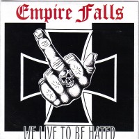 Purchase Empire Falls - We Live To Be Hated