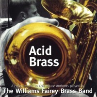 Purchase The Williams Fairey Brass Band - Acid Brass