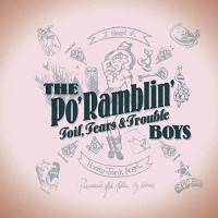 Purchase The Po' Ramblin' Boys - Toil, Tears & Trouble