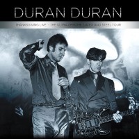 Purchase Duran Duran - Thanksgiving Live - The Ultra Chrome, Latex And Steel Tour