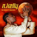 Buy R. Kelly - The World's Greatest CD2 Mp3 Download