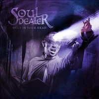 Purchase Soul Dealer - Holy In Your Head