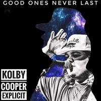 Purchase Kolby Cooper - Good Ones Never Last