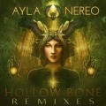 Buy Ayla Nereo - Hollow Bone Remixes Mp3 Download