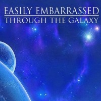 Purchase Easily Embarrassed - Through The Galaxy (EP)