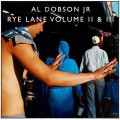 Buy Al Dobson Jr. - Rye Lane Volume II & III Mp3 Download