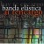 Buy Banda Elastica - Ai Tencargo Mp3 Download