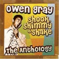 Buy Owen Gray - Shook, Shimmy & Shake (The Anthology) CD1 Mp3 Download