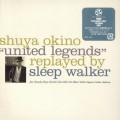 Buy Sleep Walker - Shuya Okino 'united Legends' CD1 Mp3 Download