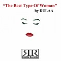 Buy Dulaa - The Best Type Of Woman (CDS) Mp3 Download