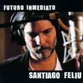 Buy Santiago Feliú - Futuro Inmediato Mp3 Download