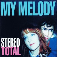 Purchase Stereo Total - My Melody