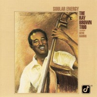 Purchase The Ray Brown Trio - Soular Energy