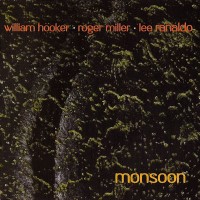 Purchase William Hooker - Out Trios Vol. 1 - Monsoon (With Roger Miller & Lee Ranaldo)