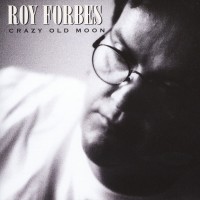 Purchase Roy Forbes - Crazy Old Moon