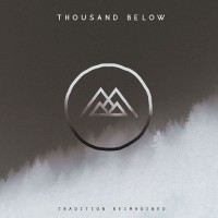 Purchase Thousand Below - Tradition Reimagined (CDS)