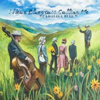 Purchase Carolina Blue - I Hear Bluegrass Calling Me