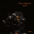 Buy VA - Pop Ambient 2019 Mp3 Download