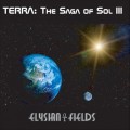 Buy Elysian Fields - Terra: The Saga Of Sol III CD1 Mp3 Download