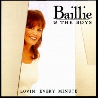 Purchase Baillie And The Boys - Lovin' Every Minute