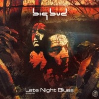 Purchase Big Bud - Late Night Blues CD1