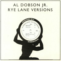 Purchase Al Dobson Jr. - Rye Lane Versions (EP) (Vinyl)