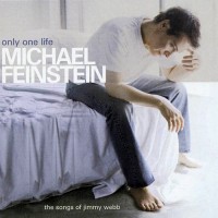 Purchase Michael Feinstein - Only One Life: The Songs Of Jimmy Webb