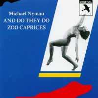 Purchase Michael Nyman - And Do They Do, Zoo Caprices