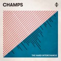 Buy Champs - The Hard Interchange Mp3 Download