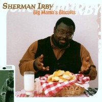 Purchase Sherman Irby - Big Mama's Biscuits