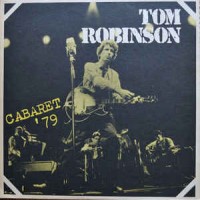 Purchase Tom Robinson - Cabaret '79: Glad To Be Gay (Vinyl)