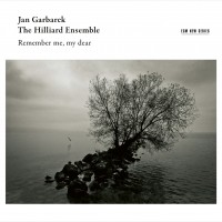 Purchase Jan Garbarek & the Hilliard Ensemble - Remember Me, My Dear (Live In Bellinzona / 2014)