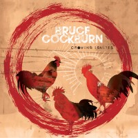 Purchase Bruce Cockburn - Crowing Ignites