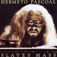 Purchase Hermeto Pascoal - Slaves Mass (Reissued 2012)