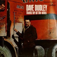 Purchase Dave Dudley - Thanks For All The Miles (Vinyl)
