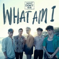 Purchase Why Don't We - What Am I (CDS)