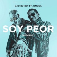 Purchase Bad Bunny & Omega - Soy Peor Mambo (Remix)