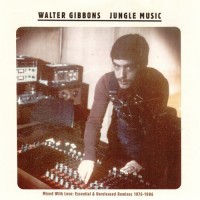 Purchase VA - Jungle Music - Mixed With Love: Essential & Unreleased Remixes 1976-1986 (Walter Gibbons) CD2