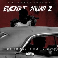 Purchase Lord Infamous - Blackout Squad 2 (With T-Rock & C-Rock)