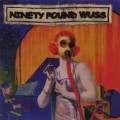 Buy Ninety Pound Wuss - Where The Meager Die Of Self Interest Mp3 Download