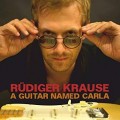 Buy Rudiger Krause - A Guitar Named Carla Mp3 Download