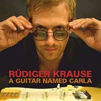 Purchase Rudiger Krause - A Guitar Named Carla