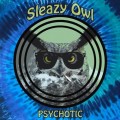 Buy Sleazy Owl - Psychotic Mp3 Download